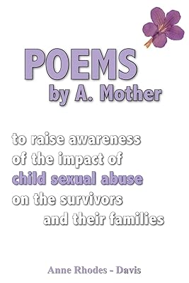 Poems by A Mother: to raise awareness of the impact of child sexual abuse on the survivors and their families