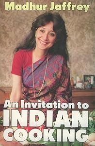 An Invitation to Indian Cooking