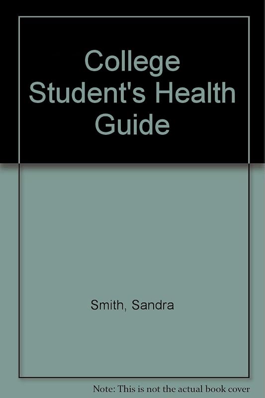 College Student's Health Guide by Sandra Smith