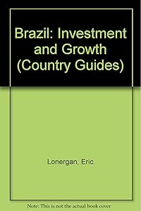 Brazil: Investment and Growth by Eric Lonergan