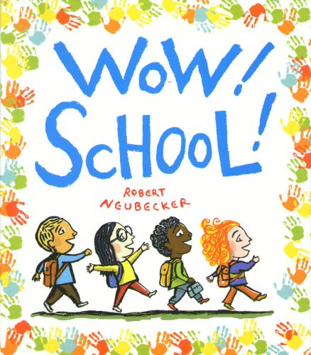 Wow! School! by Robert Neubecker