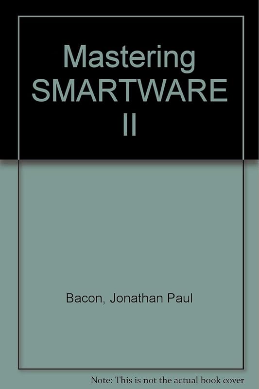 Mastering Smartware, II by Jonathan P. Bacon