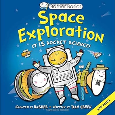 Basher Basics: Space Exploration