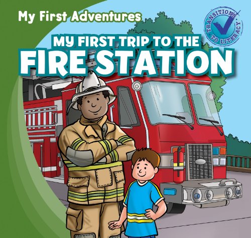 My First Trip to the Fire Station by Katie Kawa