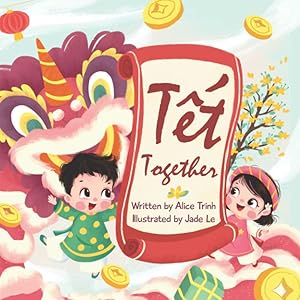 Tet Together by Alice Trinh