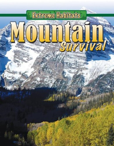 Mountain Survival (Extreme Habitats) by Susie Hodge