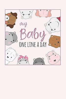 My Baby One Line a Day: Five Year Memory Book for new Moms.