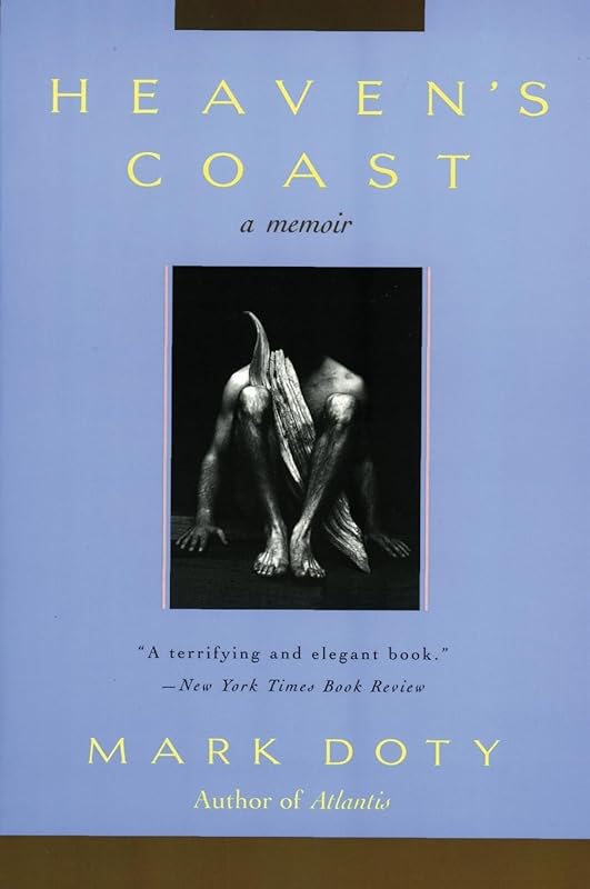 Heaven's Coast: A Memoir by Mark Doty