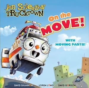 On the Move! (Jon Scieszka's Trucktown)