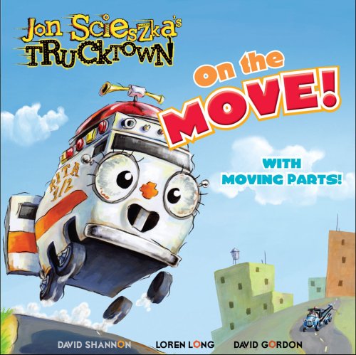 On the Move! (Jon Scieszka's Trucktown) by Michael Teitelbaum