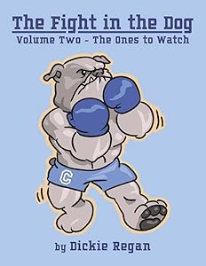 The Fight in the Dog: Volume Two: The Ones to Watch (2) (The Fight in the Dog See previous project SO91107343)