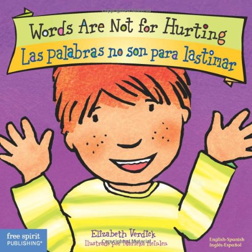 Words Are Not for Hurting / Las palabras no son para lastimar (Best Behavior) (English and Spanish Edition) by Elizabeth Verdick