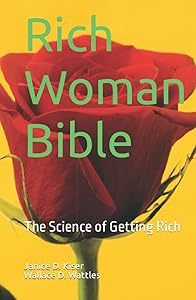 The Science of Getting Rich: Rich Woman Bible