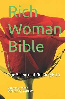 The Science of Getting Rich: Rich Woman Bible