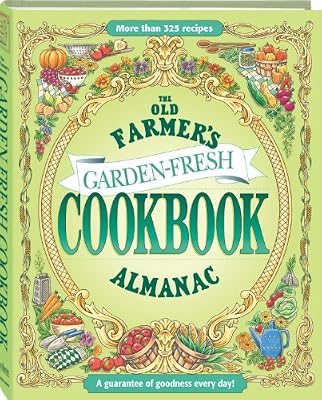The Old Farmer's Almanac Garden Fresh Cookbook