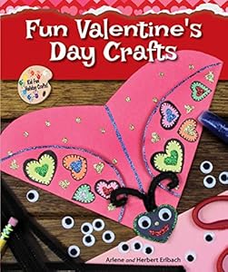 Fun Valentine's Day Crafts by Herbert Erlbach