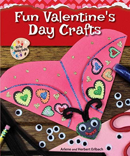 Fun Valentine's Day Crafts by Herbert Erlbach