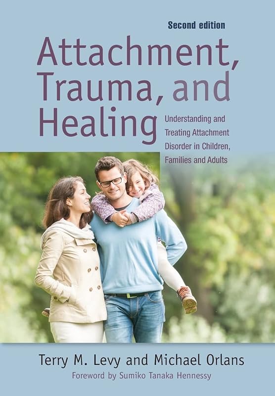 Attachment, Trauma, and Healing by Michael Orlans