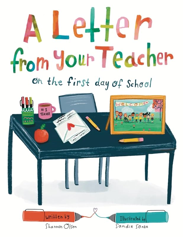 A Letter From Your Teacher: On the First Day of School (The Classroom Community Collection) by Shannon Olsen