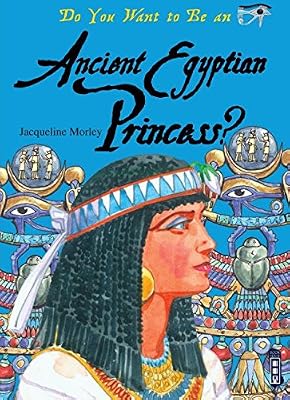 Do You Want to Be an Ancient Egyptian Princess?