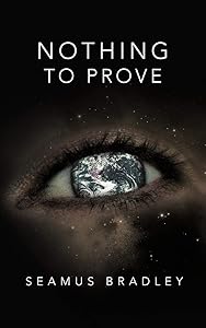 Nothing to Prove by Seamus Bradley