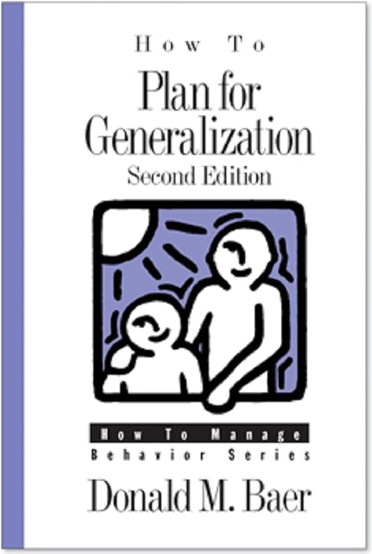 How to Plan for Generalization by Donald M. Baer