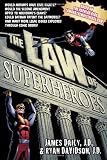 James Daily and Ryan Davidson, "The Law of Superheroes" (Gotham Books, 2012)