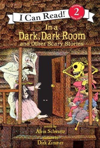 In A Dark, Dark Room, And Other Scary Stories by Alvin Schwartz