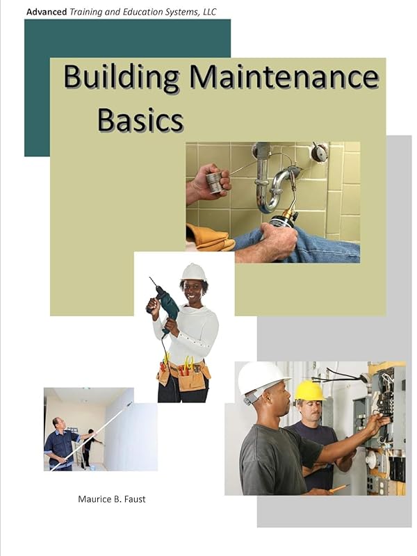 Building Maintenance Basics by Maurice Faust