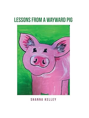 Lessons from a Wayward Pig