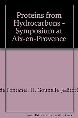 PROTEINS FROM HYDROCARBONS (1972 SYMPOSIUM AT AIX EN PROVENCE)