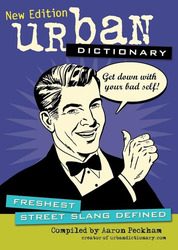 Urban Dictionary: Freshest Street Slang Defined (Volume 3) by urbandictionary.com