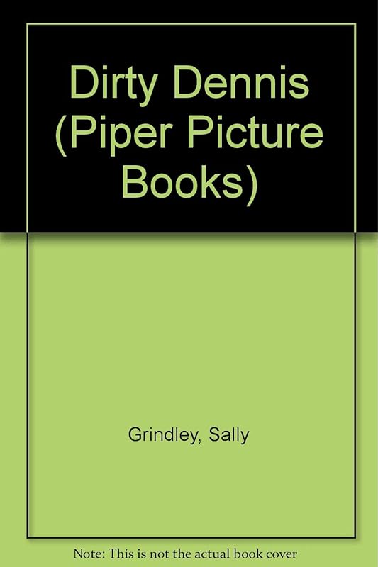 Dirty Dennis (Piper Picture Books) by Sally Grindley