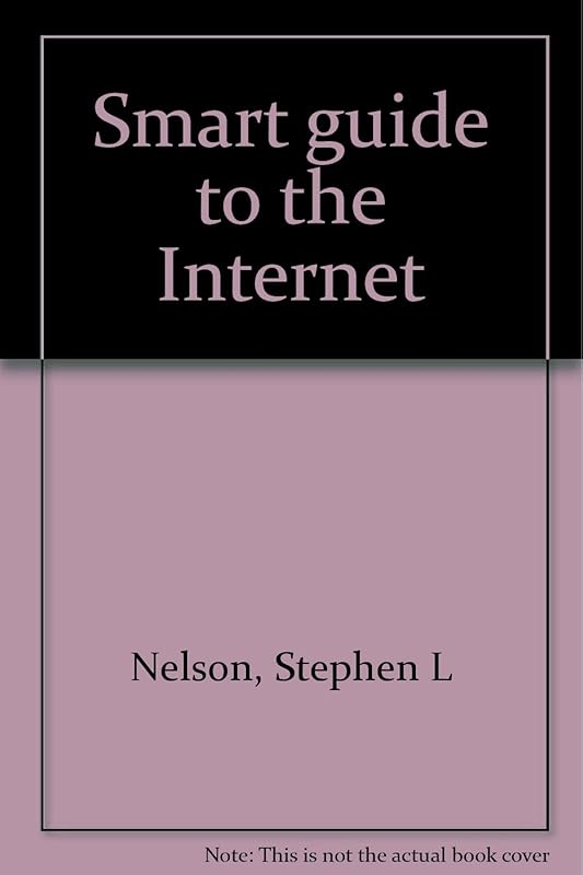 Smart guide to the Internet by Stephen L Nelson