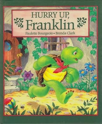 Hurry up, Franklin