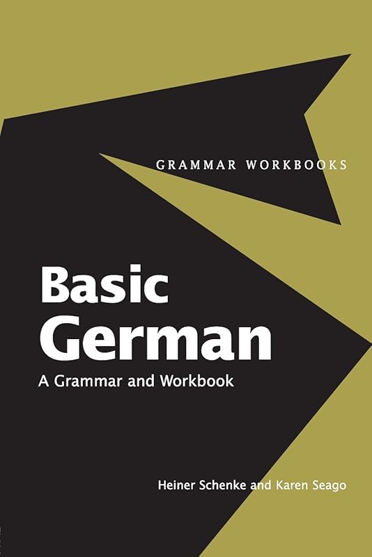Basic German: A Grammar and Workbook (Grammar Workbooks) by Heiner Schenke