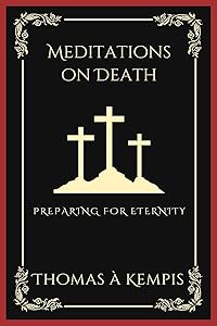 Meditations on Death: Preparing for Eternity (Grapevine Press)
