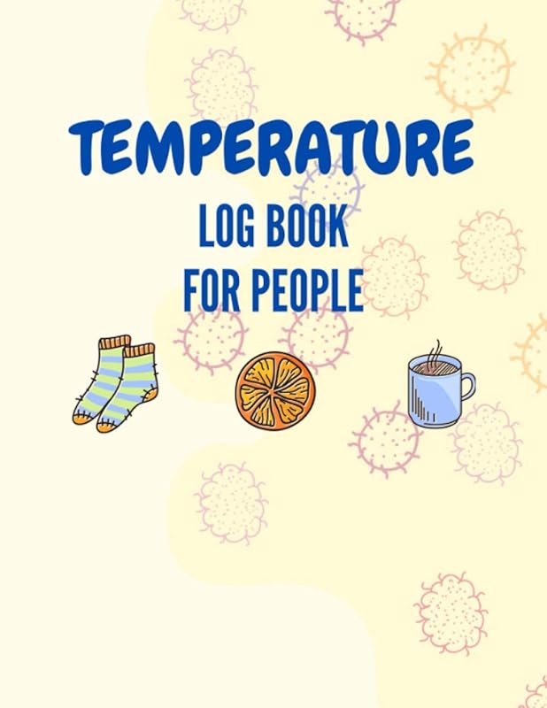 Temperature Log Book For People: Body Temperature Health Checkup Tracker Medical Adults Kids - Health Organizer by Thomas Press