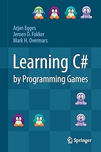 Learning C# by Programming Games by Arjan Egges