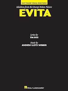 Evita - Easy Piano Vocal Selections from the Cinergi Piano, Vocal and Guitar Chords by Andrew Lloyd Weber