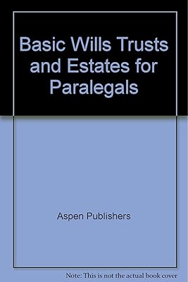 Basic Wills, Trusts, and Estates for Paralegals