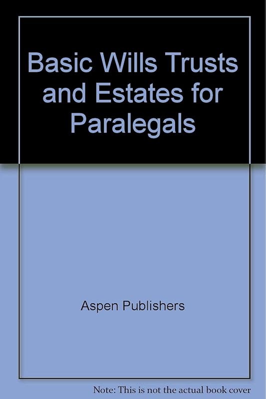 Basic Wills, Trusts, and Estates for Paralegals by Aspen Publishers