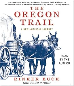 The Oregon Trail: A New American Journey