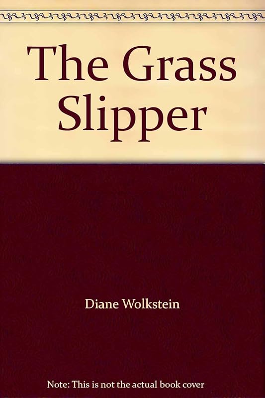 The Grass Slipper by Diane Wolkstein