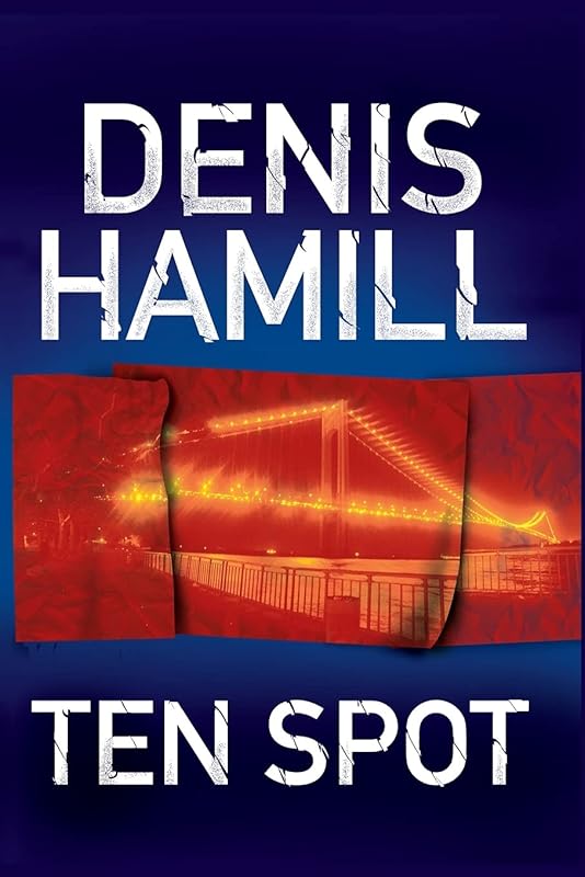 Ten Spot: A Bobby Emmet Novel by Denis Hamill