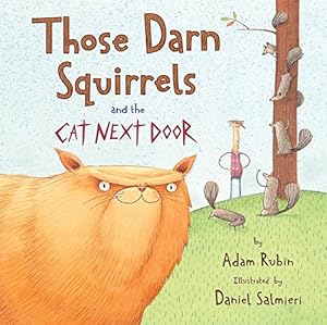 Those Darn Squirrels and the Cat Next Door