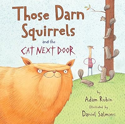 Those Darn Squirrels and the Cat Next Door