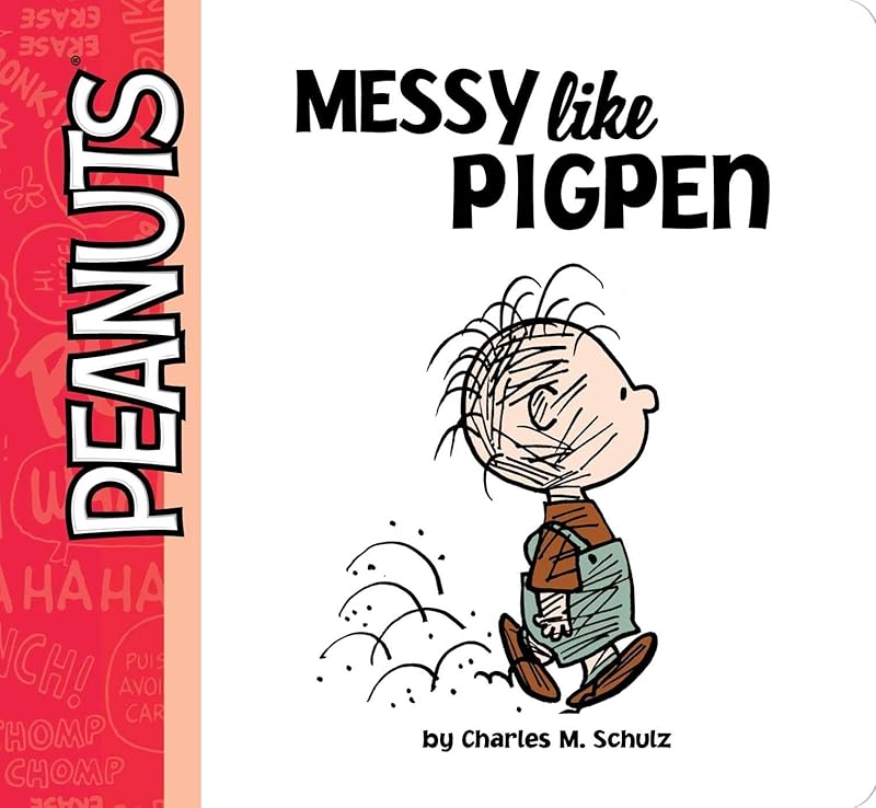 Messy Like Pigpen (Peanuts) by Natalie Shaw