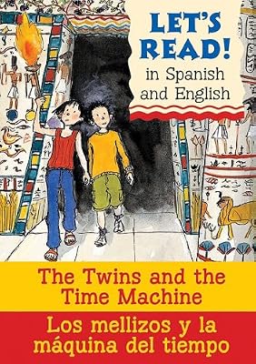 The Twins and the Time Machine/Los mellizos y la maquina del t: Spanish/English Edition (Let's Read!) (Spanish Edition)