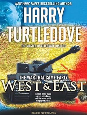 The War That Came Early: West and East